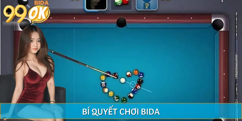 Bí Quyết Chơi Bida Hay Như Dân Chuyên Ai Cũng Cần Biết
