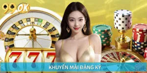 Khám Phá Khuyến Mãi Đăng Ký Từ 99OK – Nhận Quà Liền Tay