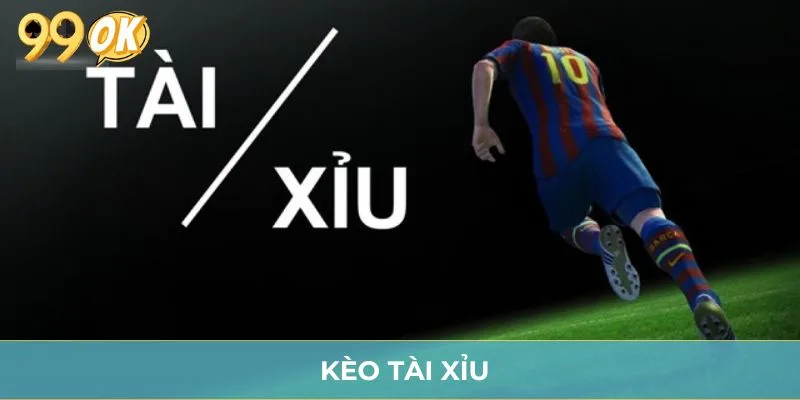 Kèo Tài Xỉu 99OK - Kèo Cược Hấp Dẫn, Tỷ Lệ Thắng Cao