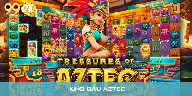 Kho Báu Aztec - Slot Game Nổ Hũ Siêu Hấp Dẫn Tại 99OK