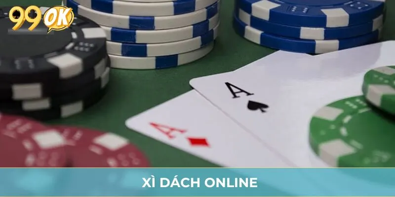 Xì Dách Online 99OK - Trải Nghiệm Bài Đỉnh Cao, Thắng Nhanh